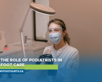 The Role of Podiatrists in Foot Care